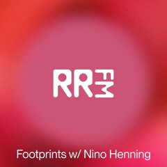 RRFM • Footprints w/ Nino Henning  • 20-03-2025