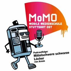 MoMo - Mein Eigener Pocast - Mittelschwere Schwarze Löcher (Armin)