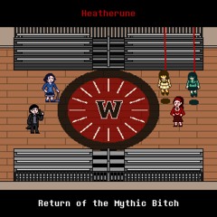 [Heatherune] Return of the Mythic Bitch