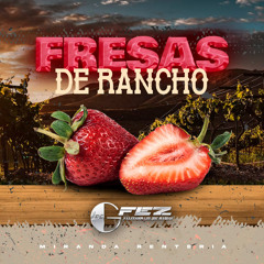 Fresas de Rancho