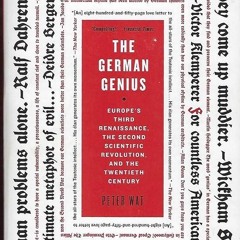 get⚡[PDF]❤ The German Genius: Europe's Third Renaissance, the Second Scientific