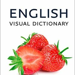 [GET] EBOOK 💖 English Visual Dictionary: A photo guide to everyday words and phrases