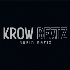 Krow Beatz - Rubin Refix