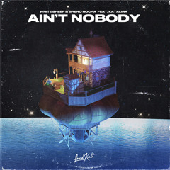Ain't Nobody (feat. Katalina)