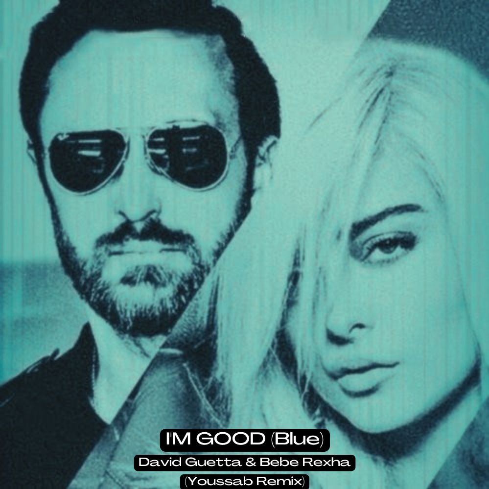 Descargar David Guetta Ft. Bebe Rexha - I'm Good (Blue) (Youssab Remix)