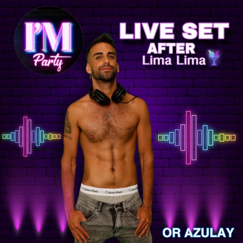 OR AZULAY- LIVE SET AFTER LIMA LIMA 2024