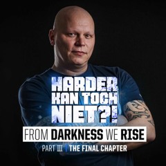 HARDER KAN TOCH NIET "From Darkness We Rise" Part III - Warm-up mix by Bazzy