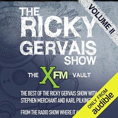 GET EBOOK EPUB KINDLE PDF The XFM Vault: The Best of The Ricky Gervais Show with Stephen Merchant an