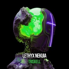 Lethyx Nekuia - Triskell