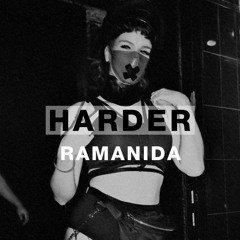 Harder Podcast #128 - Ramanida