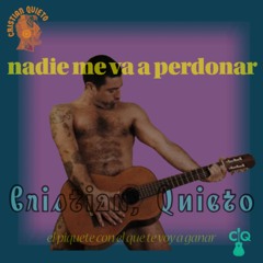 Nadie me va a perdonar