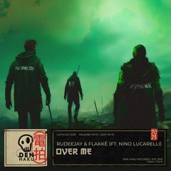 Rudeejay & Flakkë (ft. Nino Lucarelli) - Over Me (extended mix)