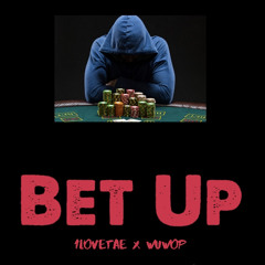 Wock - Bet Up (P.WuWopx1Love) [@wock.9]