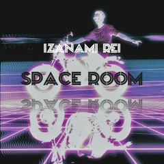 Space Room by. Izanami Rei
