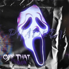 Off That (PHONK) [Prod. PHADED1]