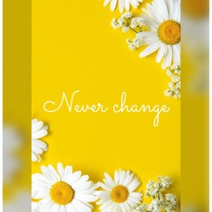 never-change