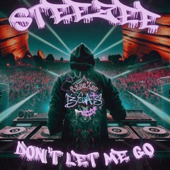SteeZee - Don't Let Me Go