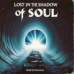 Lost In The Shadow Of Soul (Studio Version)