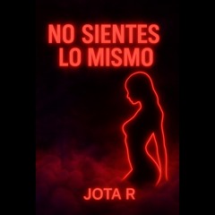 No sientes lo mismo