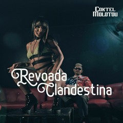 Coktel Molotov - Revoada Clandestina
