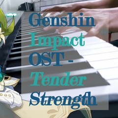 Genshin Impact - Tender Strength (a piano improvisation)