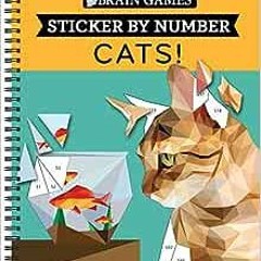✔️ Read Brain Games - Sticker by Number: Cats! (28 Images to Sticker) by Publications Internatio