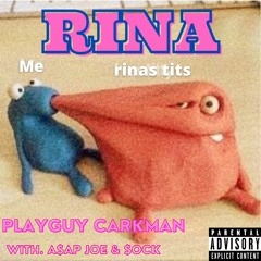 RINA (with. A$AP Joe & $ock) [prod. Scorcher]-(*ALL PLATFORMS*)
