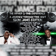 The HipHop & RnB Experience A Journey Through Time Vol9 - Slow Jamz Edition