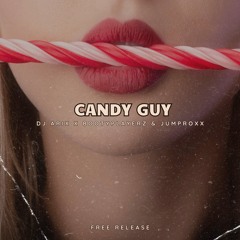 DJ Arix X Bootyplayerz & Jumproxx - Candy Guy (Original Mix)