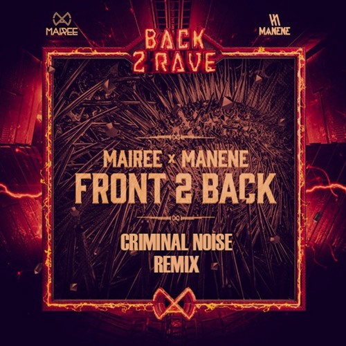 Mairee X Manene - Front 2 Back (Criminal Noise Remix)