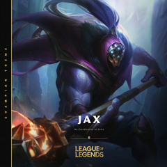 JAX, The Grandmaster - Champion Theme | League of Legends
