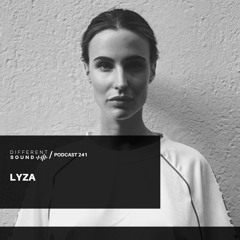 DifferentSound invites LYZA / Podcast #241