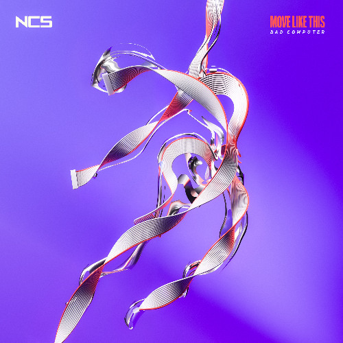 Bad Computer - Move Like This [NCS Release]