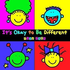 ? It's Okay To Be Different (Todd Parr Classics) BY: Todd Parr (Author) *Literary work+
