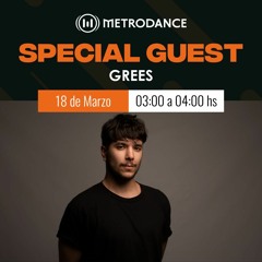 Special Guest Metrodance @ Grees