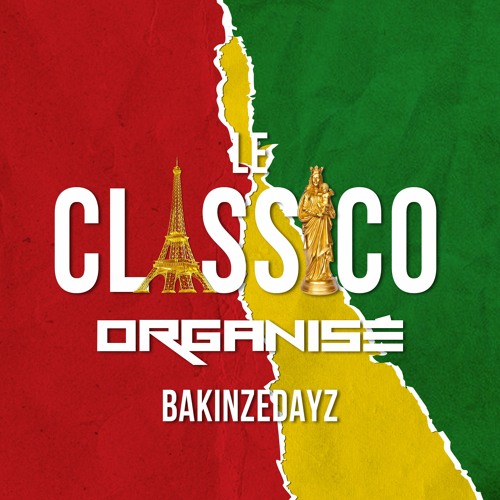 Le Classico Organisé (BAKINZEDAYZ Reggae Remix)
