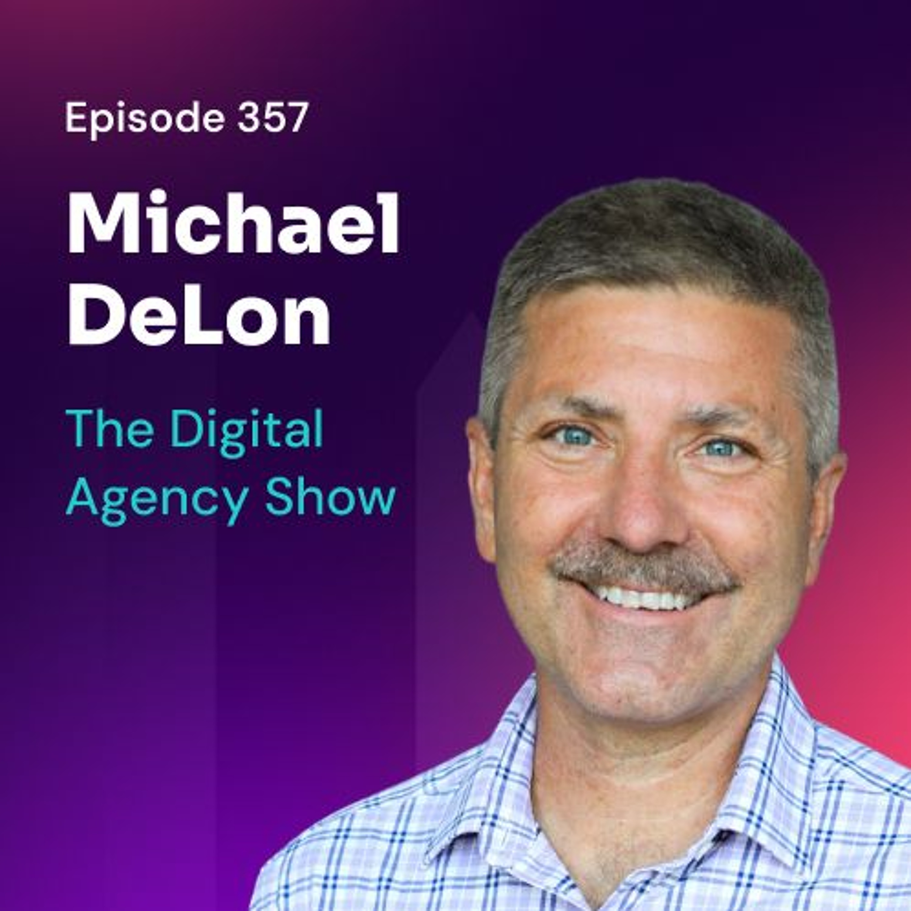E357: Using Books as a Credibility Tool to Win Clients with Michael DeLon