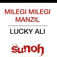 Milegi Milegi Manzil (Lucky Ali) Cover