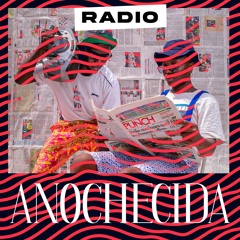 ANOCHECIDA RADIO