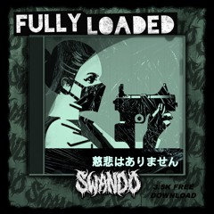 SWANDO - FULLY LOADED [3.5K FREE DOWNLOAD]