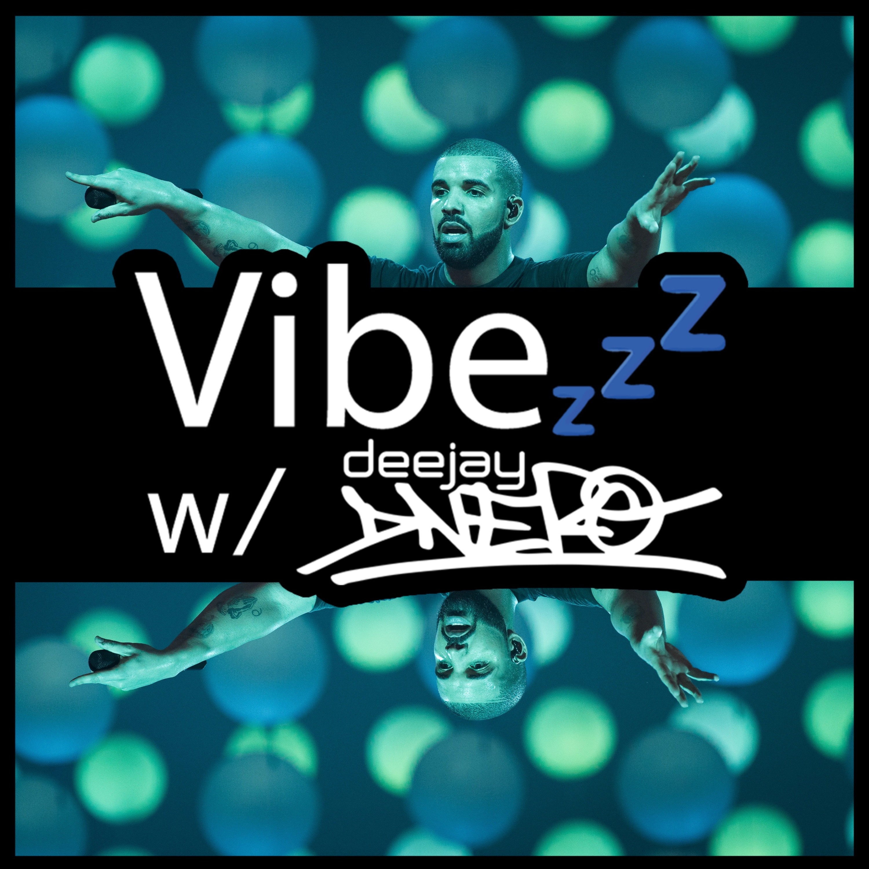 Vibezzz w/ DJ DNERO