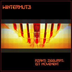 Azanti Ziggurat: 1st Movement