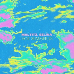 Premiere: Maltitz & Selina - Hot Summer 23 [Midnight Operators]