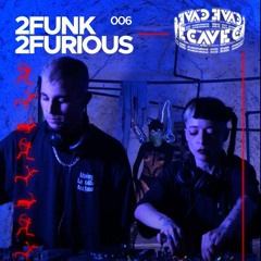 2FUNK2FURIOUS | The Cave Music Sessions #006