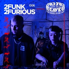 2FUNK2FURIOUS | The Cave Music Sessions #006