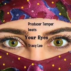Your Eyes Tracy Lee & Temper Beats