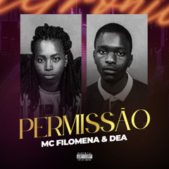 MC Filomena & Dea - Permissão