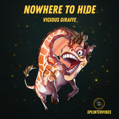 Vicious Giraffe - Nowhere To Hide