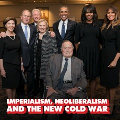 Imperialism, neoliberalism's failure and the new cold war, with Radhika Desai
