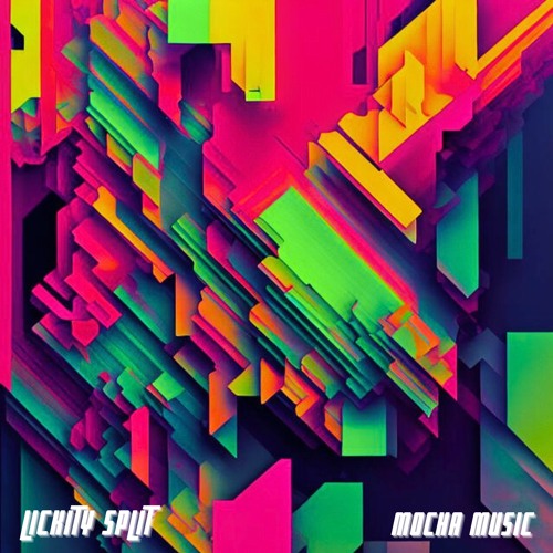 Stream Lickity Split - Mocha Music [FREE DOWNLOAD] by Mocha Music ...